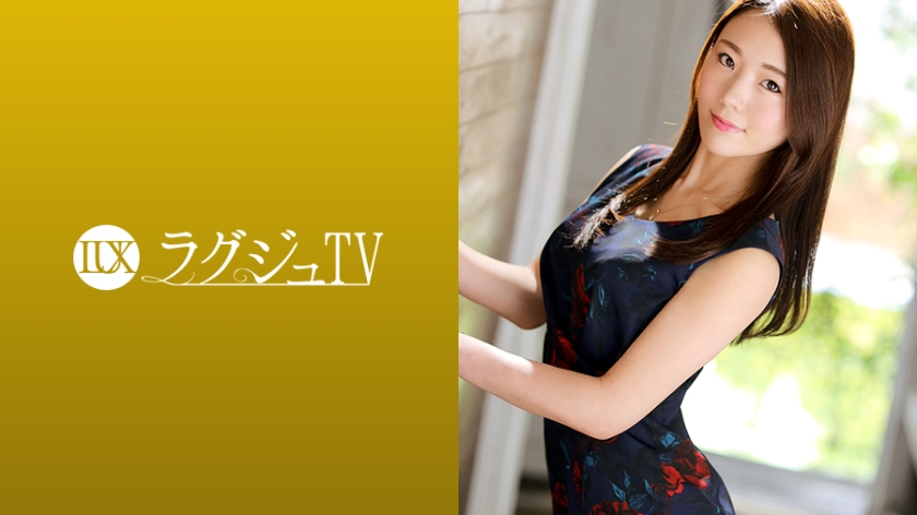 259LUXU-1243 ラュTV 1228 スレンーィが光る知性溢れる心理学講師がAV初登場！ネットリとした男の責めに思わずいやらしい言葉が漏れ出し、巨根に跨り卑猥な腰振りで絶頂を繰り返す淫らなオンナへと変貌する！.